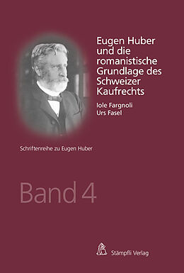 Kartonierter Einband Eugen Huber und die romanistische Grundlage des Schweizer Kaufrechts von 