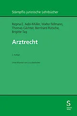 Fester Einband Arztrecht von Regina E. Aebi-Müller, Walter Fellmann, Thomas Gächter