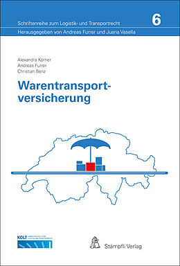 Kartonierter Einband Warentransportversicherung von Alexandra Körner, Andreas Furrer, Christian Benz