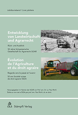 Kartonierter Einband Entwicklung von Landwirtschaft und Agrarrecht / Evolution de l'Agriculture et du droit agraire von Paul Richli