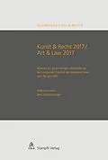 E-Book (pdf) Kunst &amp; Recht 2017 / Art &amp; Law 2017 - Referate zur gleichnamigen Veranstaltung der Juristischen Fakultät der Universität Basel vom 16. Juni 2017 von Corinne Widmer Lüchinger, Thomas Dreier, Kerstin Von der Decken