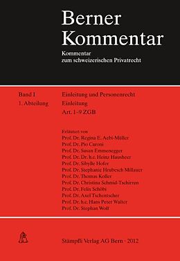 Fester Einband Einleitung, Kommentar zu Art. 1-9 ZGB. Band I, 1. Abteilung von Regina E Aebi-Müller, Pio Caroni, Susan Emmenegger