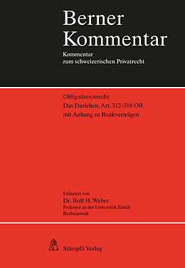 Fester Einband Das Darlehen, Art. 312-318 OR von Rolf H. Weber