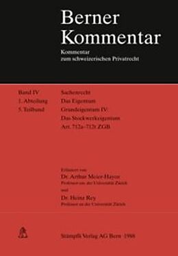 Fester Einband Sachenrecht / Das Stockwerkeigentum von Arthur Meier-Hayoz, Heinz Rey