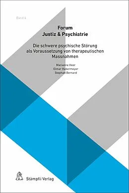 E-Book (pdf) Die schwere psychische Störung als Voraussetzung von therapeutischen Massnahmen von Steffen Lau