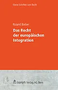 E-Book (pdf) Das Recht der europäischen Integration von Roland Bieber