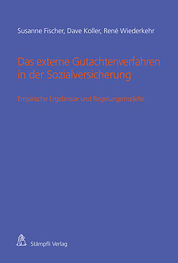 E-Book (pdf) Das externe Gutachtenverfahren in der Sozialversicherung von Susanne Fischer, Dave Koller, René Wiederkehr