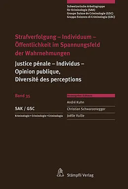 E-Book (pdf) Strafverfolgung - Individuum - Öffentlichkeit im Spannungsfeld der Wahrnehmungen von Lorenz Biberstein, Christof Schwenkel, Géraldine Bugnon