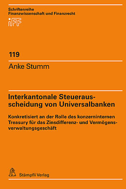 Kartonierter Einband Interkantonale Steuerausscheidung von Universalbanken von Anke Stumm