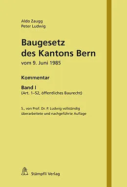 E-Book (pdf) Baugesetz des Kantons Bern vom 9. Juni 1985 von Aldo Zaugg, Peter Ludwig