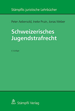Kartonierter Einband Schweizerisches Jugendstrafrecht von Peter Aebersold, Ineke Pruin, Jonas Weber