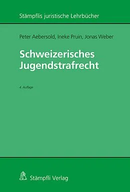E-Book (pdf) Schweizerisches Jugendstrafrecht von Peter Aebersold, Ineke Pruin, Jonas Weber