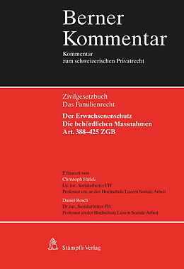 Fester Einband Der Erwachsenenschutz: Die behördlichen Massnahmen, Art. 388425 ZGB von Christoph Häfeli, Daniel Rosch