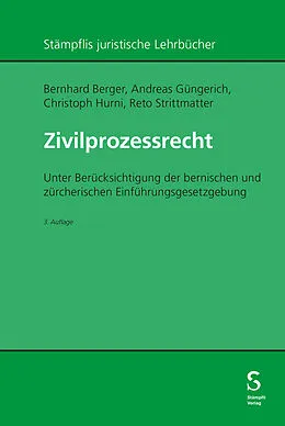 E-Book (pdf) Zivilprozessrecht von Bernhard Berger, Andreas Güngerich, Christoph Hurni