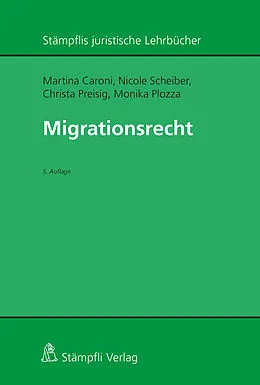 E-Book (pdf) Migrationsrecht von Martina Caroni, Nicole Scheiber, Christa Preisig