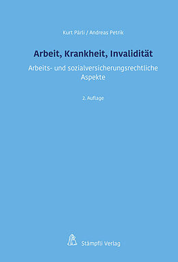 Fester Einband Arbeit, Krankheit, Invalidität von Kurt Pärli, Andreas Petrik