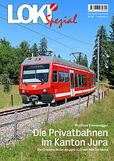 Kartonierter Einband LOKI Spezial Nr. 52. Die Privatbahnen im Kanton Jura von Matthias Emmenegger