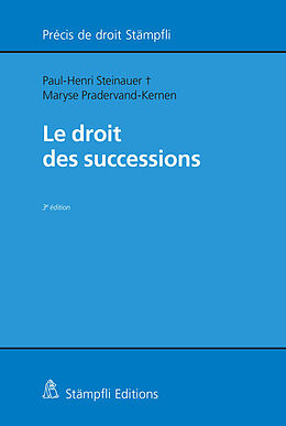 Kartonierter Einband Le droit des successions von Maryse Pradervand-Kernen, Paul-Henri Steinauer