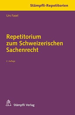 Kartonierter Einband Repetitorium zum Schweizerischen Sachenrecht von Urs Fasel