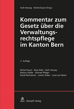 E-Book (pdf) Kommentar zum Gesetz über die Verwaltungsrechtspflege im Kanton Bern von Michel Daum, Reto Feller, Ruth Herzog