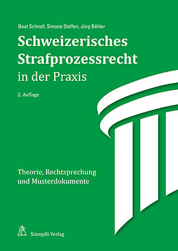 Paperback Schweizerisches Strafprozessrecht in der Praxis von Beat Schnell, Simone Steffen, Jürg Bähler