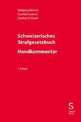 E-Book (pdf) Schweizerisches Strafgesetzbuch - Handkommentar von Wolfgang Wohlers, Gunhild Godenzi, Stephan Schlegel