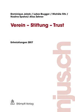 E-Book (pdf) Verein - Stiftung - Trust von Dominique Jakob, Lukas Brugger, Michèle Ritz