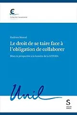Kartonierter Einband Le droit de se taire face à lobligation de collaborer von Hadrien Monod
