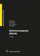 E-Book (pdf) Markenschutzgesetz (MSchG) von Michael G. Noth, Gregor Bühler, Florent Thouvenin