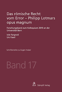 E-Book (pdf) Das römische Recht vom Error - Philipp Lotmars opus magnum von Iole Fargnoli, Urs Fasel