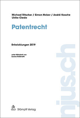 Kartonierter Einband njus Patentrecht / Patentrecht, Entwicklungen 2019 von Michael Ritscher, Simon Holzer, André Kasche