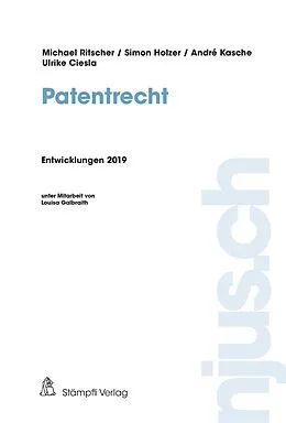 E-Book (pdf) Patentrecht, Entwicklungen 2019 von Michael Ritscher, Simon Holzer, André Kasche