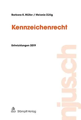 E-Book (pdf) Kennzeichenrecht, Entwicklungen 2019 von Barbara K. Müller, Melanie Züllig