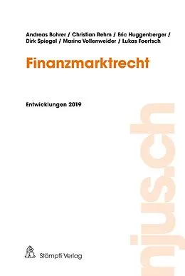 E-Book (pdf) Finanzmarktrecht, Entwicklungen 2019 von Andreas Bohrer, Christian Rehm, Eric Huggenberger
