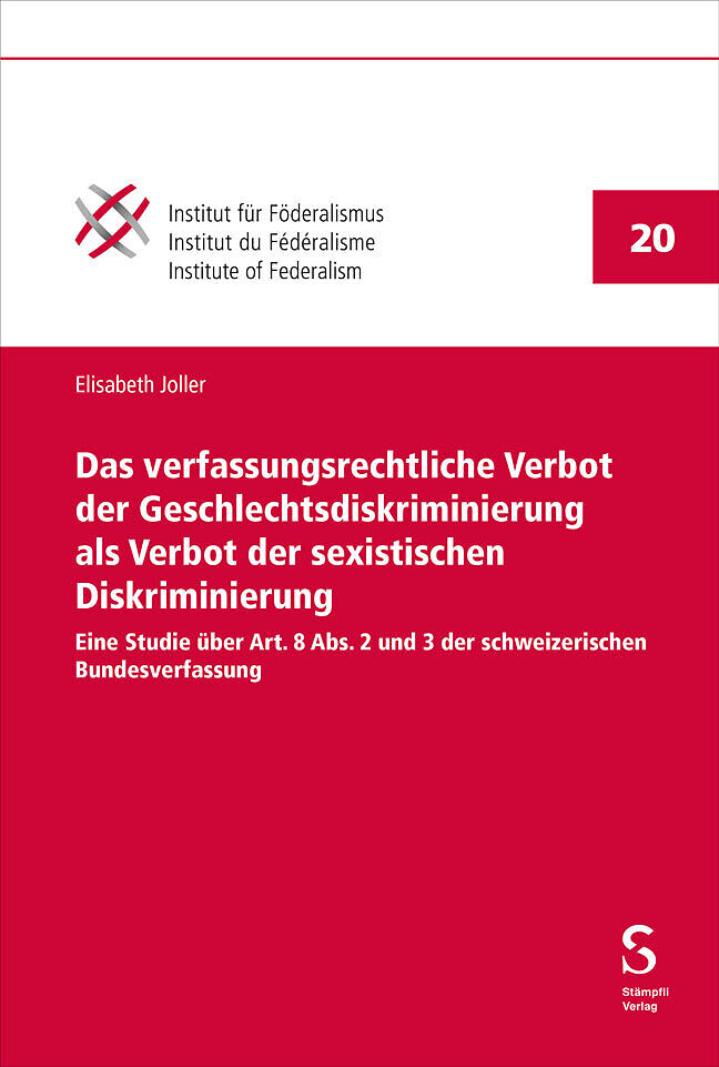 Das verfassungsrechtliche Verbot der Geschlechtsdiskriminierung als Verbot der sexistischen Diskriminierung