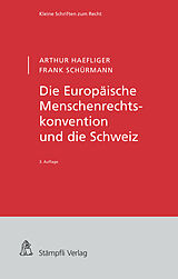 E-Book (pdf) Die Europäische Menschenrechtskonvention und die Schweiz von Arthur Haefliger, Frank Schürmann