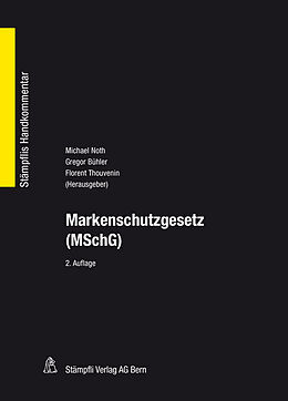 Fester Einband Markenschutzgesetz (MSchG) von Michael G. Noth, Gregor Bühler, Florent Thouvenin