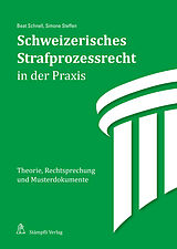 E-Book (pdf) Schweizerisches Strafprozessrecht in der Praxis von Beat Schnell, Simone Steffen