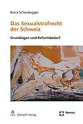 E-Book (pdf) Das Sexualstrafrecht der Schweiz von Nora Scheidegger
