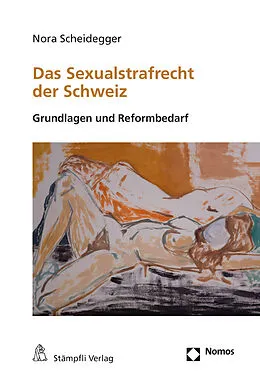 E-Book (pdf) Das Sexualstrafrecht der Schweiz von Nora Scheidegger