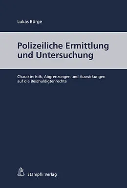E-Book (pdf) Polizeiliche Ermittlung und Untersuchung von Lukas Bürge