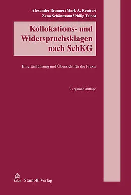 E-Book (pdf) Kollokations- und Widerspruchsklagen nach SchKG von Alexander Brunner, Mark A. Reutter, Zeno Schönmann