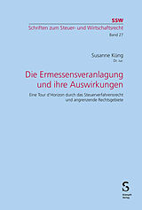 Kartonierter Einband Die Ermessensveranlagung und ihre Auswirkungen von Susanne Küng