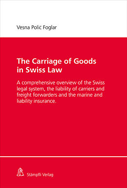 Kartonierter Einband The Carriage of Goods in Swiss Law von Vesna Poli Foglar