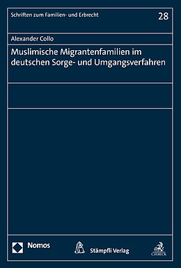 Kartonierter Einband Muslimische Migrantenfamilien im deutschen Sorge- und Umgangsverfahren von Alexander Collo