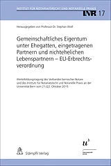 E-Book (pdf) Gemeinschaftliches Eigentum unter Ehegatten, eingetragenen Partnern und nichtehelichen Lebenspartnern - EU-Erbrechtsverordnung von 