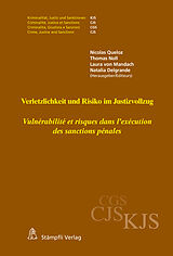 E-Book (pdf) Verletzlichkeit und Risiko im Justizvollzug - Vulnérabilité et risques dans l'exécution des sanctions pénales von 