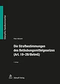 E-Book (pdf) Die Strafbestimmungen des Betäubungsmittelgesetzes (Art. 19-28l BetmG) von Peter Albrecht