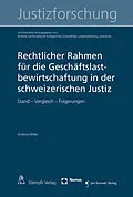 E-Book (pdf) Rechtlicher Rahmen für die Geschäftslastbewirtschaftung in der schweizerischen Justiz von Andreas Müller