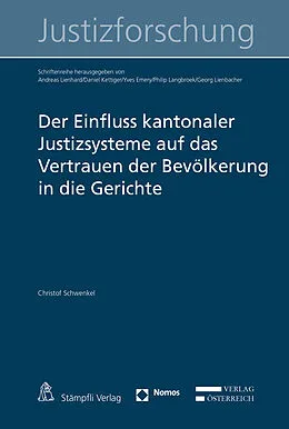 E-Book (pdf) Der Einfluss kantonaler Justizsysteme auf das Vertrauen der Bevölkerung in die Gerichte von Christof Schwenkel